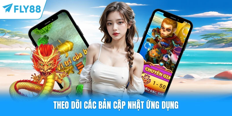 Tải App FLY88 Theo dõi các bản cập nhật ứng dụng