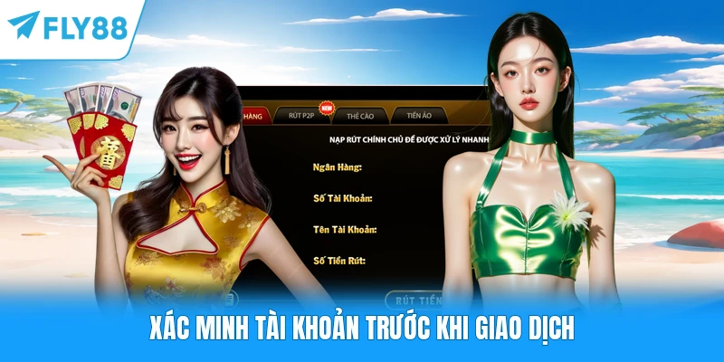 Xác minh tài khoản trước khi giao dịch